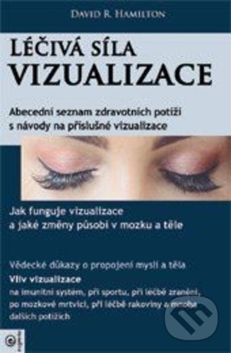 Levně Léčivá síla vizualizace - David R. Hamilton - kniha z kategorie Alternatívna medicína