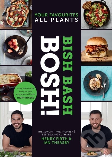 Levně Bish Bash Bosh! (Your Favourites. All Plants.) - Henry Firth - kniha z kategorie Kuchárky
