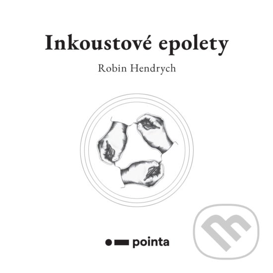 Levně Inkoustové epolety - Robin Hendrych - kniha z kategorie Beletria