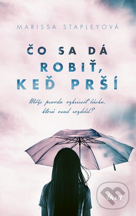 E-kniha: Čo sa dá robiť, keď prší (Marissa Stapley). Ikar, 2019