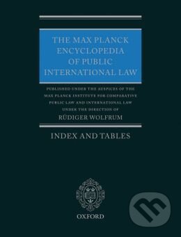 The Max Planck Encyclopedia of Public International Law - Rudiger Wolfrum, Oxford University Press, 2013
