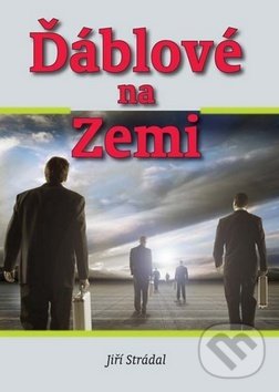 Levně Ďáblové na Zemi - Jiří Strádal - kniha z kategorie Detektívky, trilery a horory