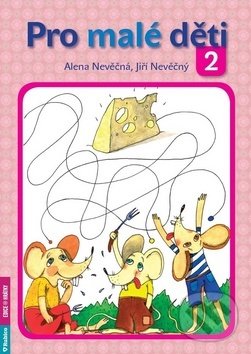 Levně Pro malé děti 2 - Alena Nevěčná, Jiří Nevěčný - kniha z kategorie Naučné knihy