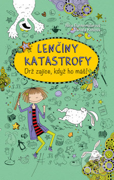 Levně Lenčiny katastrofy - Drž zajíce, když ho máš! - Alice Pantermüller, Daniela Kohl - kniha z kategorie Beletria