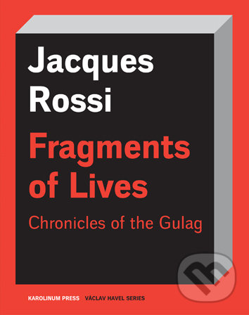 Levně Fragments of Lives Chronicles of the Gulag - Jacques Rossi - kniha z kategorie História
