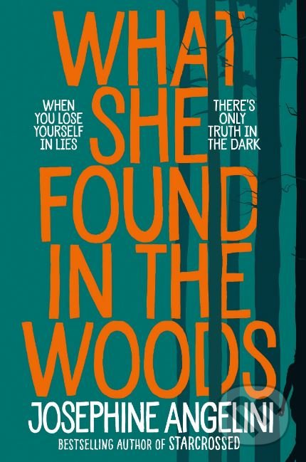Levně What She Found in the Woods - Josephine Angelini - kniha z kategorie Beletria