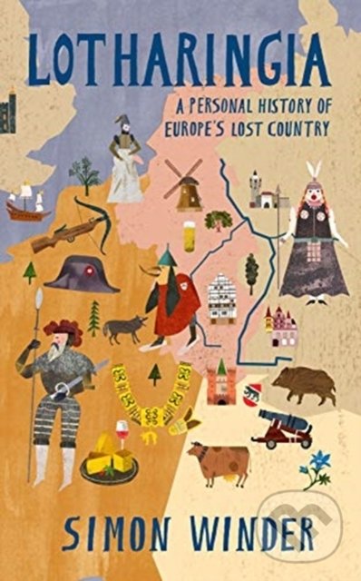Levně Lotharingia (A Personal History of Europe's Lost Country) - kniha z kategorie Novovek