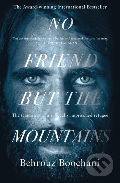 Levně No Friend but the Mountains (The True Story of an Illegally Imprisoned Refugee) - kniha z kategorie Beletria