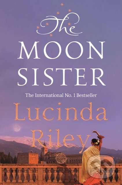 The Moon Sister - Lucinda Riley, Pan Macmillan, 2019