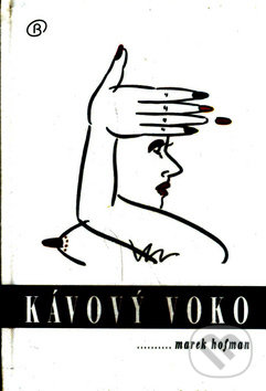 Levně Kávový voko - Marek Hofman - kniha z kategorie Romantika