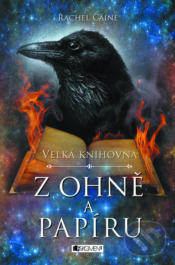 E-kniha: Velká knihovna: Z ohně a papíru (Rachel Caine). Nakladatelství Fragment, 2018