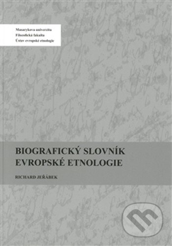 Levně Biografický slovník evropské etnologie - Jeřábek Richard - kniha z kategorie Vysoké školy
