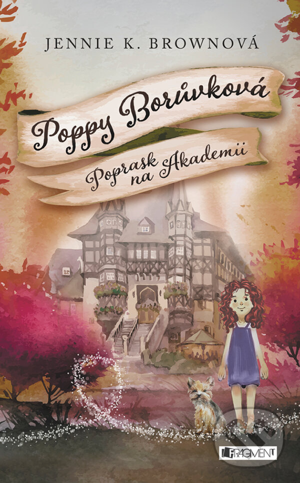 E-kniha: Poppy Borůvková: Poprask na Akademii (Jennifer K. Brown). Nakladatelství Fragment, 2018