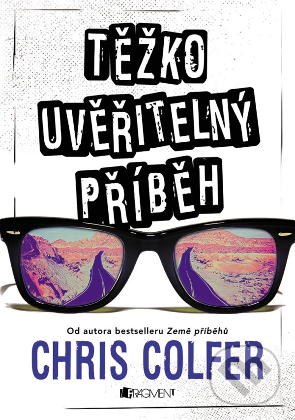 E-kniha: Těžko uvěřitelný příběh (Chris Colfer). Nakladatelství Fragment, 2018