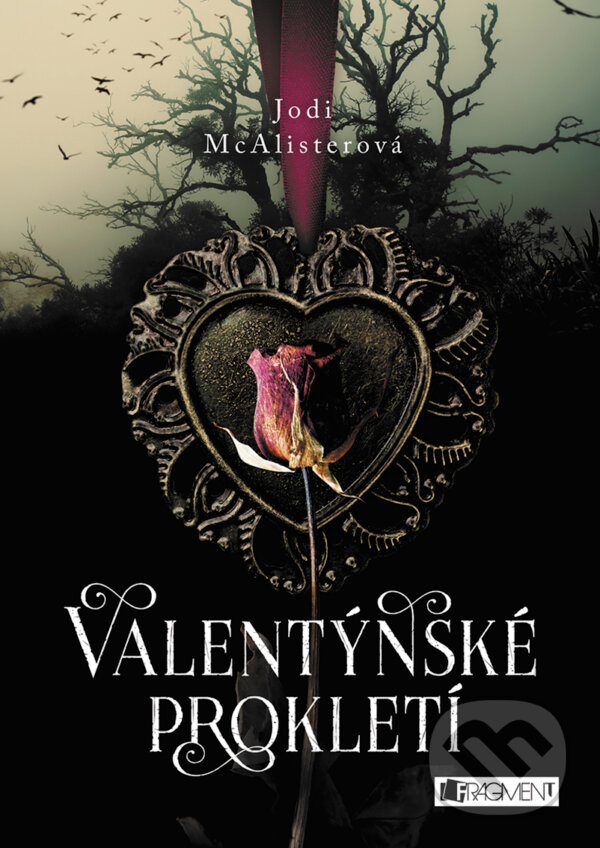 E-kniha: Valentýnské prokletí (Jodi McAlister). Nakladatelství Fragment, 2018