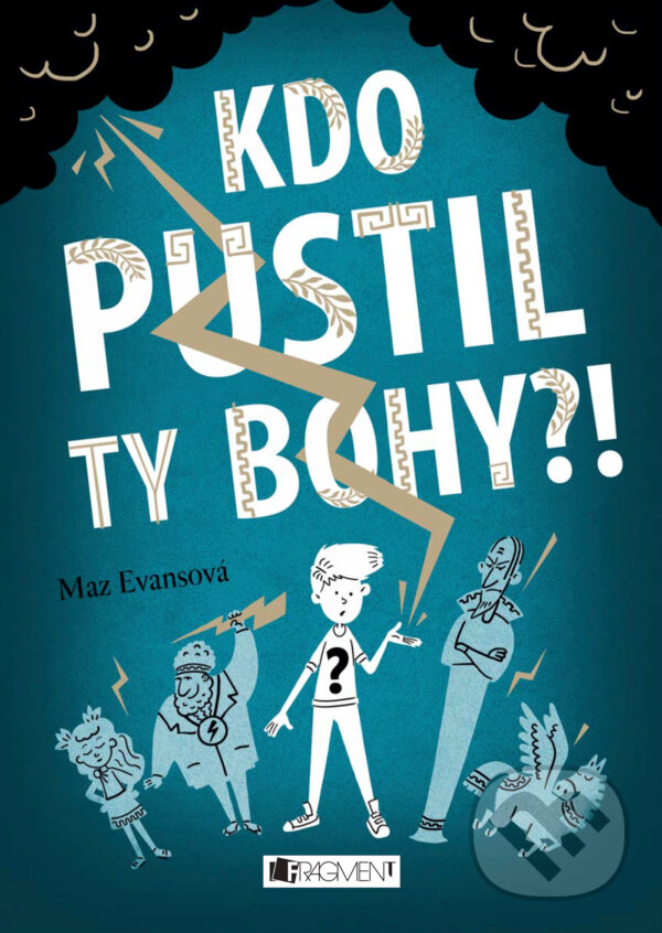 E-kniha: Kdo pustil ty bohy?! (Mary Evans). Nakladatelství Fragment, 2017