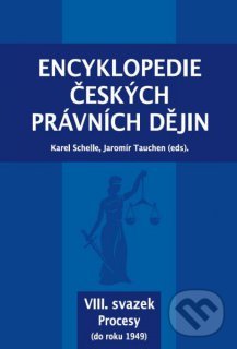 Levně Encyklopedie českých právních dějin VIII. (svazek Procesy (do roku 1949)) - kniha z kategorie Odborné a náučné