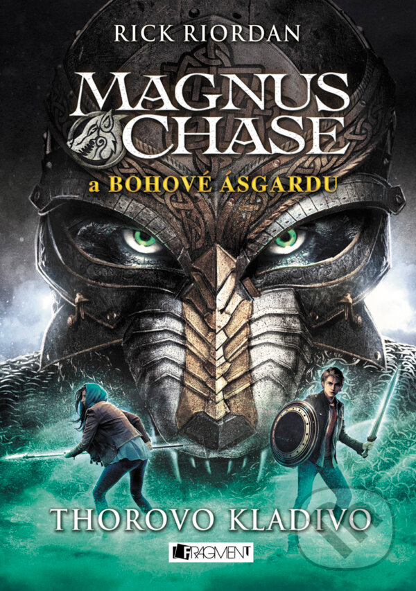 E-kniha: Magnus Chase a bohové Ásgardu: Thorovo kladivo (Rick Riordan). Nakladatelství Fragment, 2017