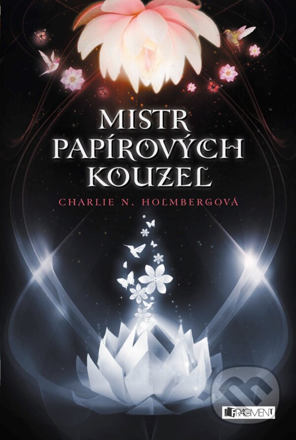 E-kniha: Mistr papírových kouzel (Charlie N. Holmberg). Nakladatelství Fragment, 2016
