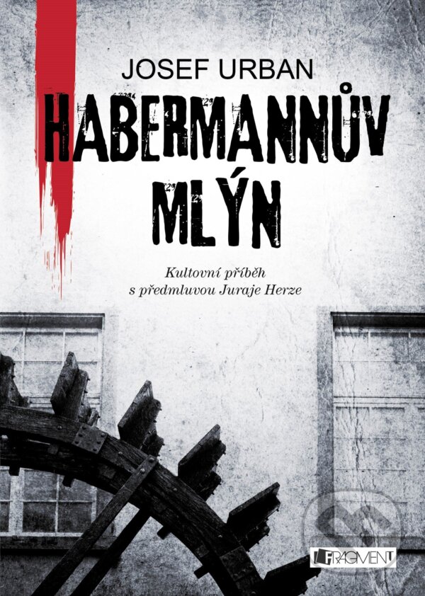 E-kniha: Habermannův mlýn (Josef Urban). Nakladatelství Fragment, 2016