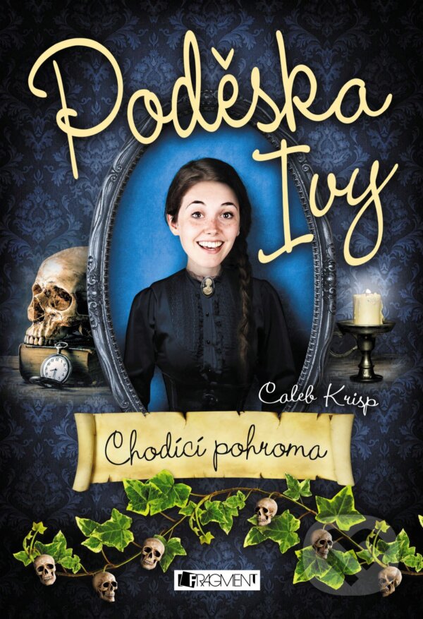 E-kniha: Poděska Ivy: Chodící pohroma (Caleb Krisp). Nakladatelství Fragment, 2015