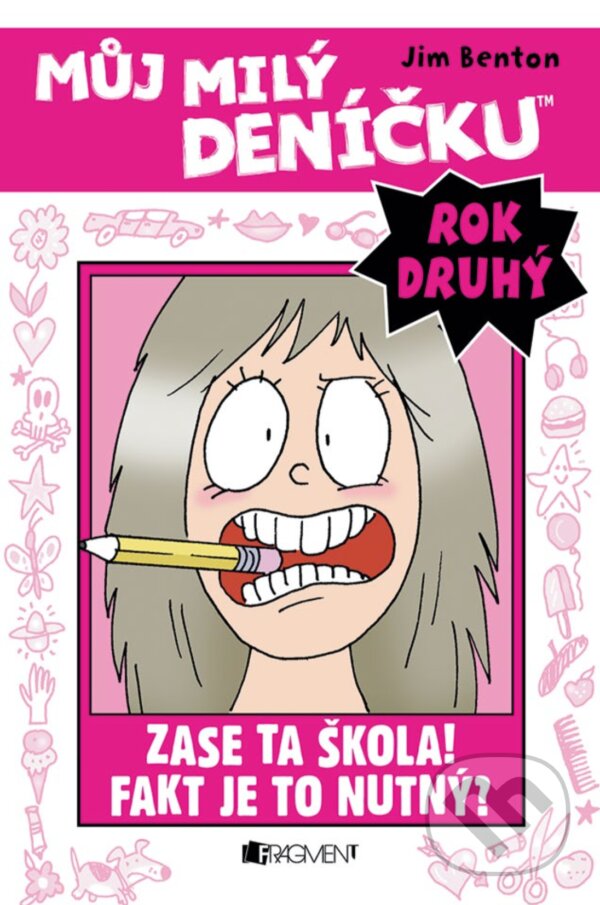 E-kniha: Můj milý deníčku (2. rok): Zase ta škola! Fakt je to nutný? (Jim Benton). Nakladatelství Fragment, 2015
