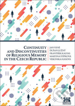 Levně Continuity and Discontinuities of Religious Memory in the Czech Republic - kniha z kategorie Humanitné a spoločenské vedy