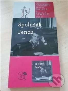 Levně Spolužák Jenda (Pocta Janu Palachovi a dalším živým pochodním v sovětském bloku) - kniha z kategorie 20. storočia