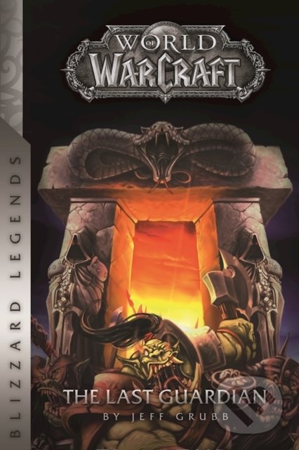 Levně World of Warcraft: The Last Guardian - Jeff Grubb - kniha z kategorie Sci-fi, fantasy a komiksy