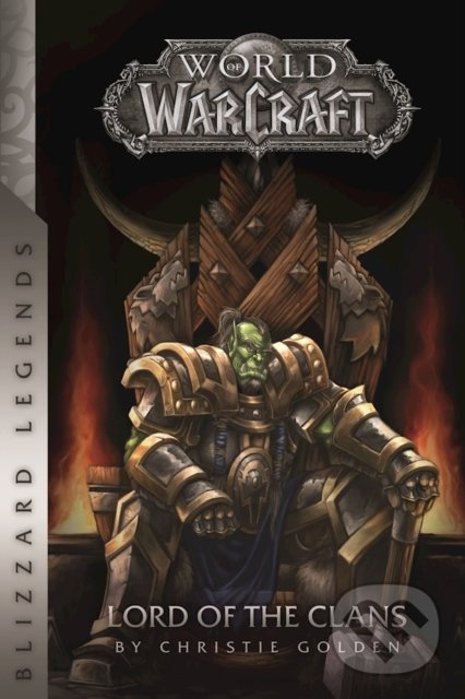 Levně World of Warcraft: Lord of the Clans - Christie Golden - kniha z kategorie Sci-fi, fantasy a komiksy