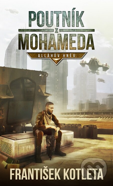 E-kniha: Poutník z Mohameda - Alláhův hněv (František Kotleta)
