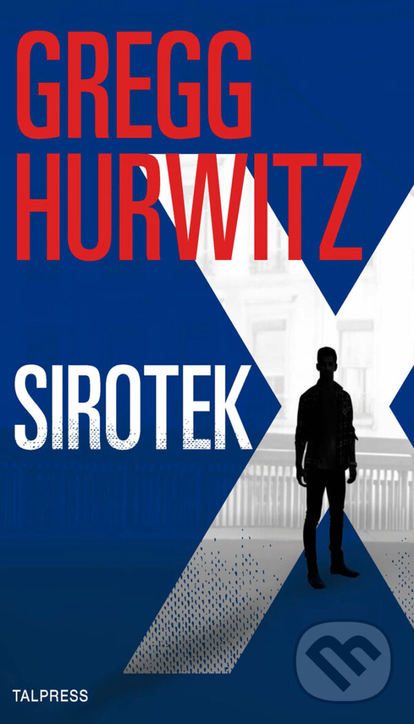 E-kniha: Sirotek X (Gregg Hurwitz). Talpress, 2017