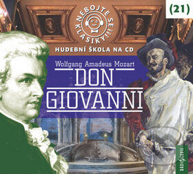 Levně Nebojte se klasiky! 21 Don Giovanni (Hudební škola na CD)