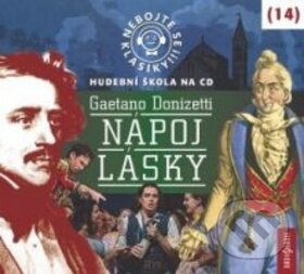 Levně Nebojte se klasiky! 14 Nápoj lásky - Gaetano Donizetti