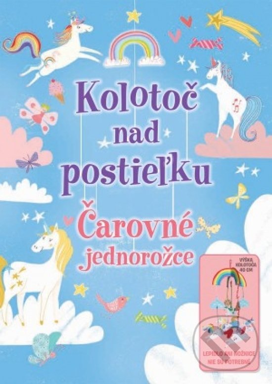 Levně Čarovné jednorožce - Kolotoč nad postieľku - kniha z kategorie Pre deti a mládež