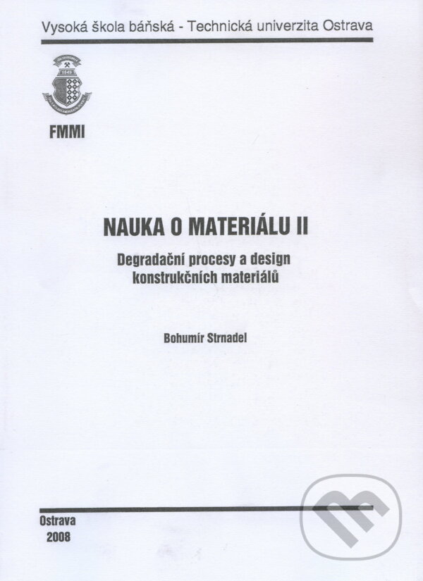 Kniha: Nauka o materiálu II. (Bohumír Strnadel). VSB TU Ostrava, 2008