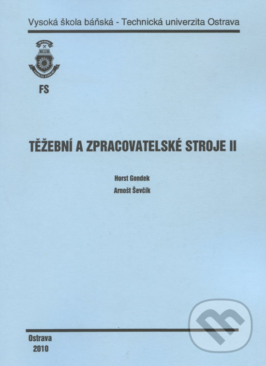 Levně Těžební a zpracovatelské stroje II. - Horst Gondek - kniha z kategorie Vysoké školy