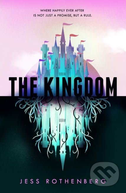 Levně The Kingdom - Jess Rothenberg - kniha z kategorie Sci-fi