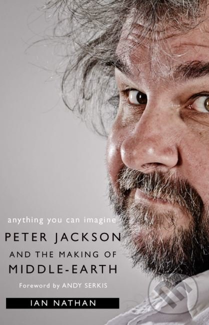Levně Anything You Can Imagine (Peter Jackson and the Making of Middle-earth) - kniha z kategorie Fantasy