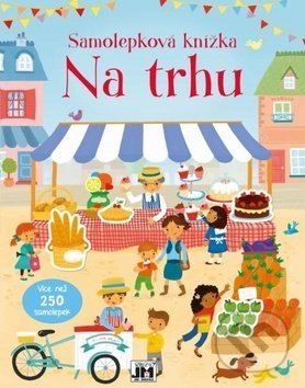 Levně Samolepková knížka: Na trhu - kniha z kategorie Samolepky