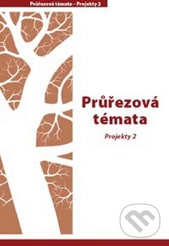 Kniha: Průřezová témata Projekty 2 (Petr Pláteník). Prodos, 2009