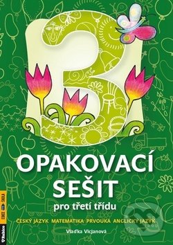 Levně Opakovací sešit pro třetí třídu (Český jazyk, matematika, prvouka, anglický jazyk) - kniha z kategorie 1. stupeň