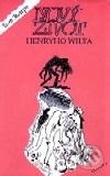 Kniha: Nový život Henryho Wilta (Tom Sharpe). Nakladatelství Aurora, 2001