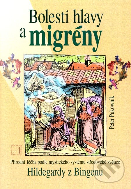 Kniha: Bolesti hlavy a migrény (Peter Pukownik). Alternativa, 2001