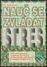 Nauč se zvládat stres - Felix Irmiš, Alternativa, 2001