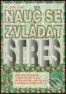 Kniha: Nauč se zvládat stres (Felix Irmiš). Alternativa, 2001