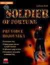 Soldier of Fortune - Průvodce bojovníka - Ladislav Valík ml., Computer Press, 2001
