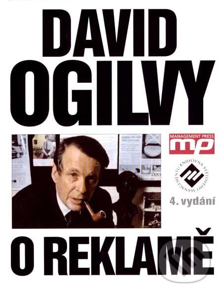 Ogilvy o reklamě - David Ogilvy, Management Press, 2007