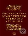 Encyklopedie starověkého Předního východu - J. Prosecký a kolektiv, Libri, 2001
