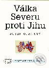 Válka Severu proti Jihu - J. Opatrný, Libri, 2001